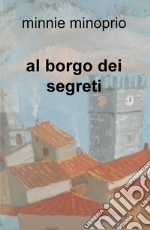 Al borgo dei segreti libro