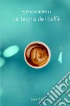 La teoria del caffè libro