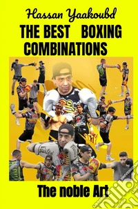 The best boxing combinations. The noble art libro