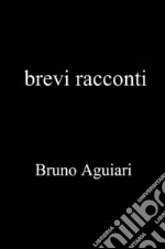 Brevi racconti libro