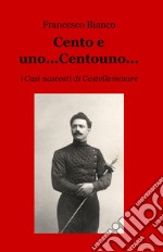 Cento e uno...Centouno.... i casi nascosti di Castellammare libro