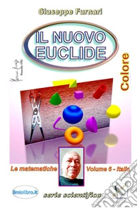 Il nuovo Euclide. Versione colore libro