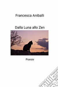 Dalla luna allo zen libro