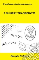 Il professor Apotema insegna... i numeri transfiniti libro