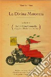 La Divina Motorata anche detta La DUUvina Commedia viaggio all'Elefanten Treffen libro