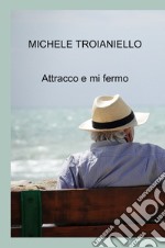 Attracco e mi fermo libro