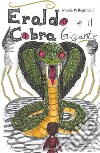 Eraldo e il cobra gigante libro di Pellegrinelli Monia