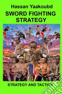 Sword fighting strategy. Strategy and tactics libro
