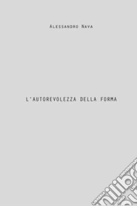 L'autorevolezza della forma