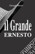 Il grande Ernesto. Una storia d'amore che si veste di suspance