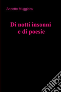 Di notti insonni e di poesie libro
