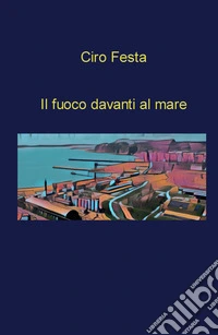 Il fuoco davanti al mare