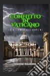 Conflitto in Vaticano. La ricerca del potere libro