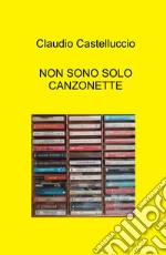 Non sono solo canzonette