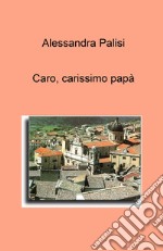 Caro, carissimo papa libro