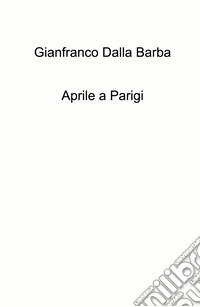 Aprile a Parigi