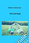 Vita che fungi libro di Santacruz Naida