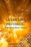 La collina dei cocci... Una Spoon River romana libro di Turrini Daniele