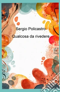 Qualcosa da rivedere