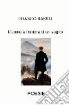 L'uomo è l'ombra di un sogno libro di Basso Franco