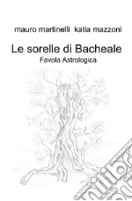 Le sorelle di Bacheale. Favola astrologica