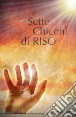 Sette chicchi di riso libro