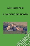 Il giaciglio dei ricordi libro