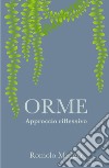 Orme. Approccio riflessivo libro di Murgia Romolo