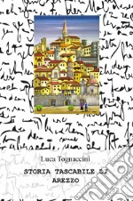 Storia tascabile di Arezzo libro