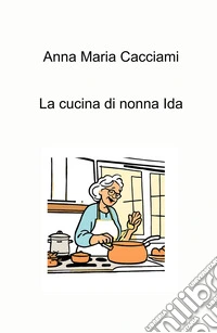 La cucina di nonna Ida libro