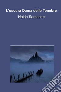 L'oscura Dama delle Tenebre libro