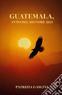 Guatemala, anno del signore 1975 libro