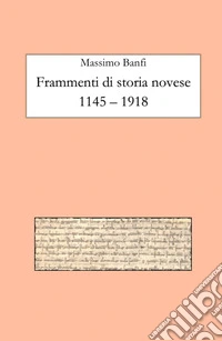 Frammenti di storia novese 1145-1918 libro