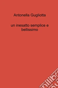Un inesatto semplice e bellissimo libro
