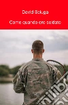 Come quando ero soldato libro