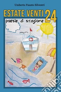 Estate venti24. Poesie di stagione libro
