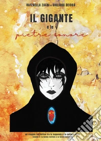 Il gigante e le pietre sonore. Vol. 2: La favola recitata e la favola musicale libro