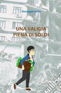 Una valigia piena di soldi libro