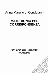 Matrimonio per corrispondenza libro