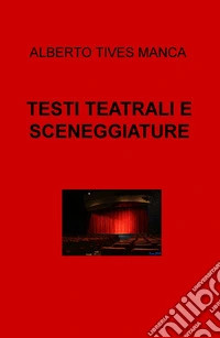 Testi teatrali e sceneggiature libro
