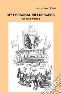 My personal influencers. Gli asini volano libro