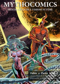 Mithocomics. Mostri antichi e visioni future libro