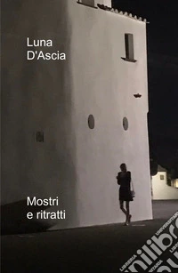 Mostri e ritratti. Mostra 2019-2025 libro