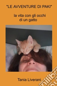 «Le avventure di Parki». La vita con gli occhi di un gatto libro