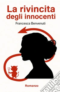 La rivincita degli innocenti libro