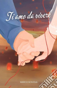 Ti amo da vivere libro