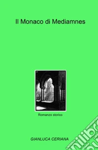 Il Monaco di Mediamnes libro