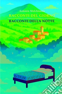 Racconti del giorno racconti della notte libro
