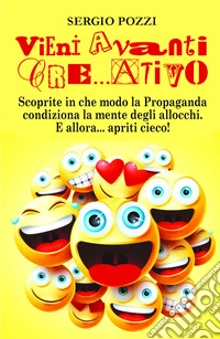 Vieni avanti cre...ativo libro