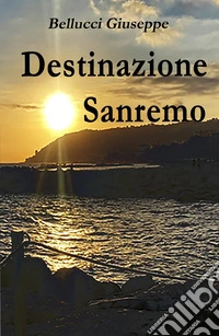 Destinazione Sanremo libro